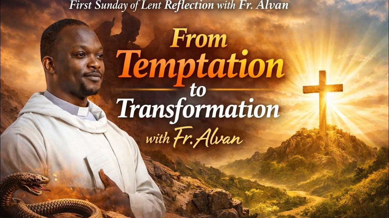 SUNDAY REFLECTION WITH FR ALVAN 