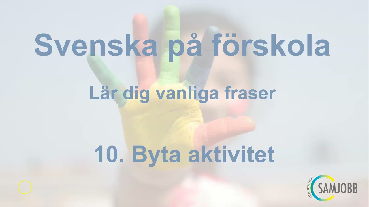 Svenska på förskola 10: Byta aktivitet