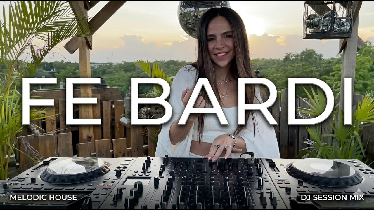 Fe Bardi | Melodic House Sunset Mix 2022 | By @EPHIMERATulum