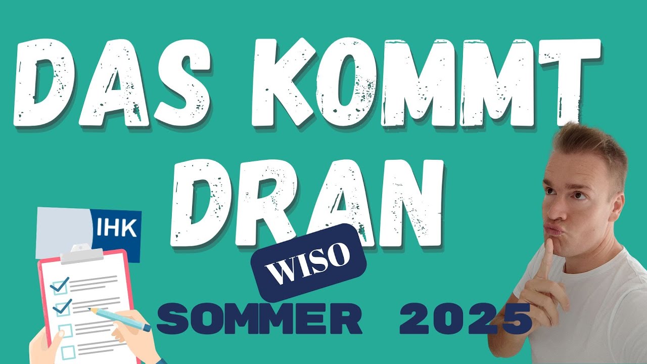 Meine Prognose für die IHK-Prüfung Sommer 2025 Kaufleute für Büromanagement - WISO Teil