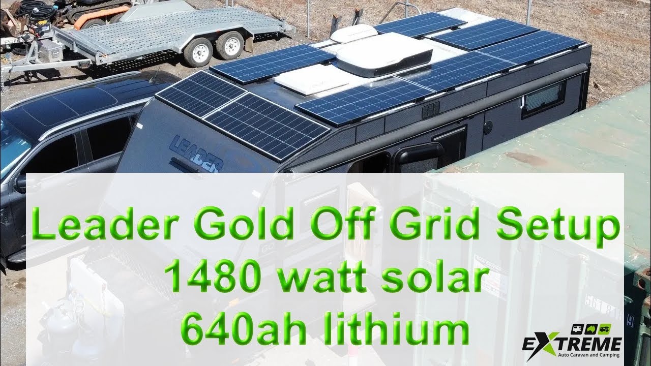 Leader Gold Off Grid Setup 1480 watt/640ah lithium, air conditioning, washing machine, microwave etc