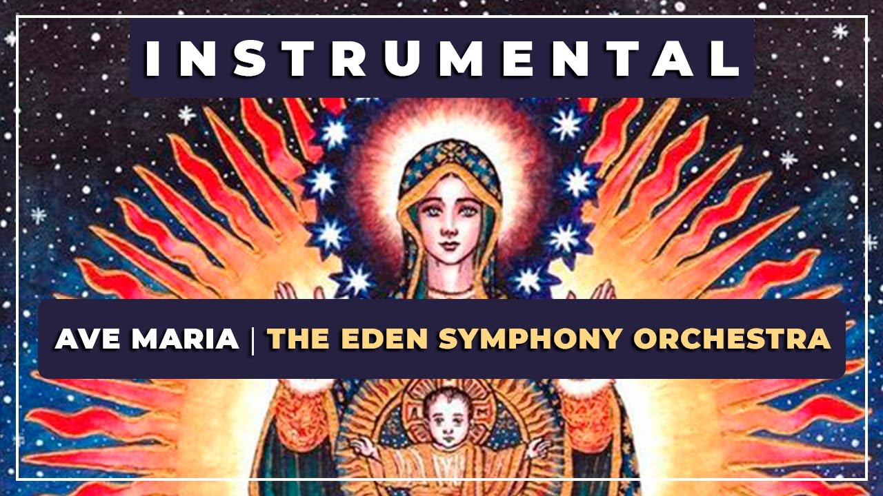 🎼 Ave Maria ( Instrumental ) ⭐ The Eden Symphony Orchestra