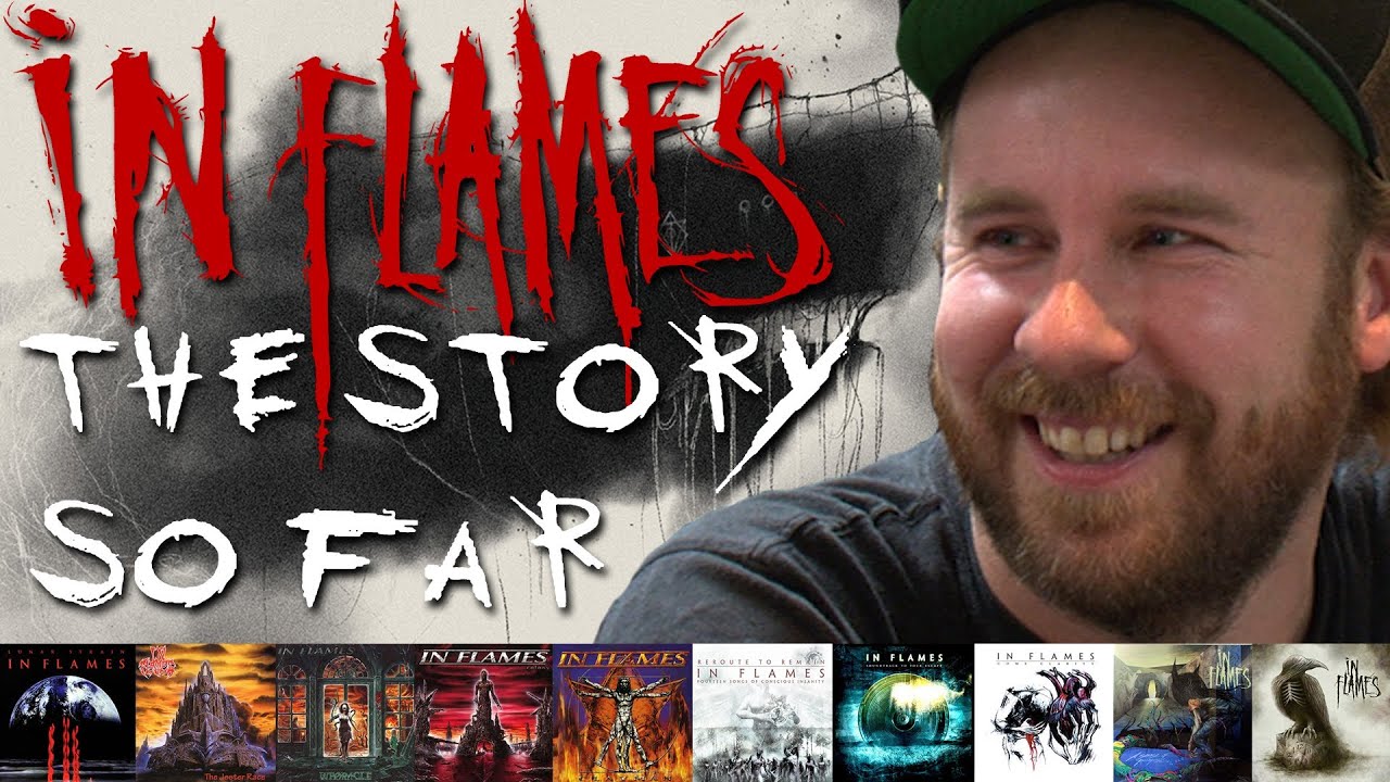 IN FLAMES - The story so far