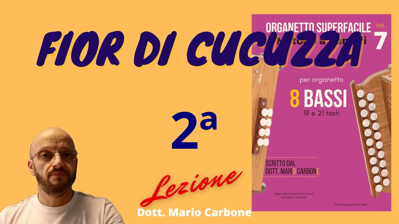 Lezione di organetto  - 2a Lezione - Fior di cucuzza - 8 bassi metodo a numeri
