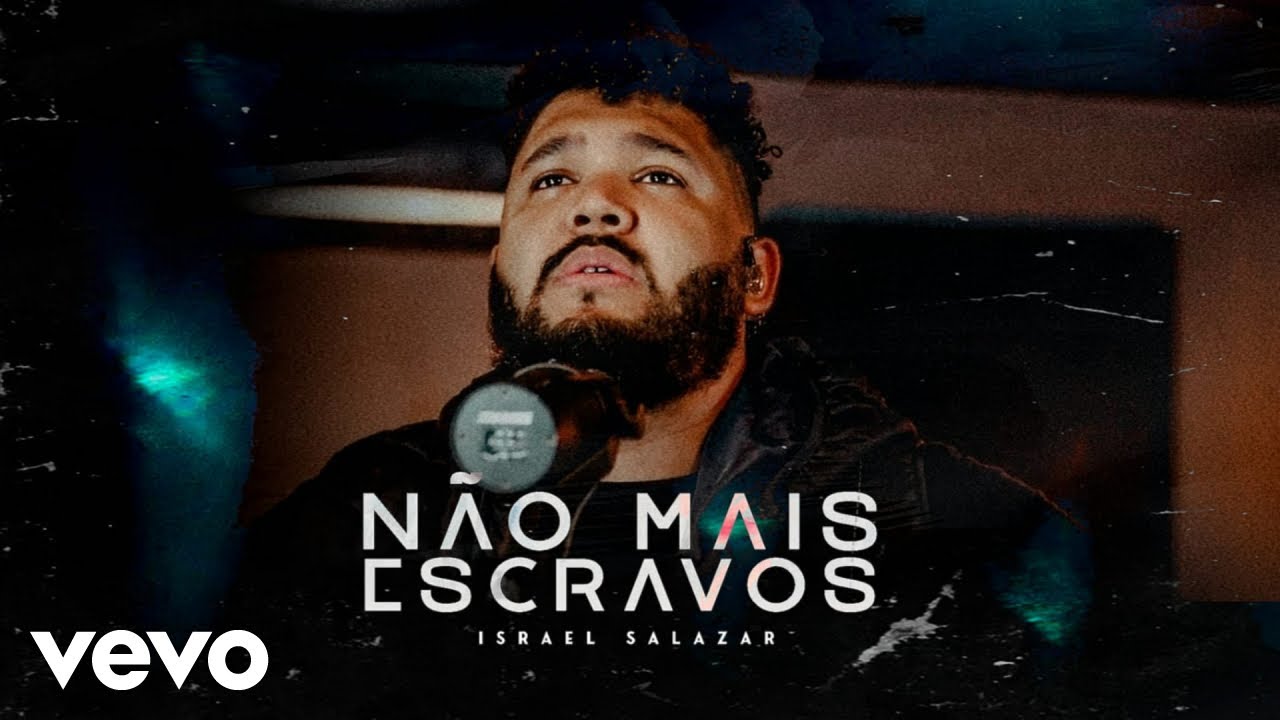 Israel Salazar - Não Mais Escravos