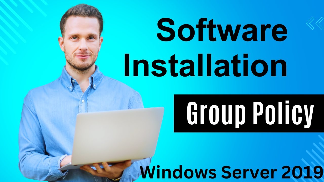Software Installation using Group Policy on Windows Server 2019