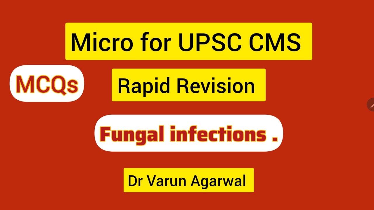 Fungal infections for UPSC CMS | Target CMS 2025 | Dr Varun Agarwal