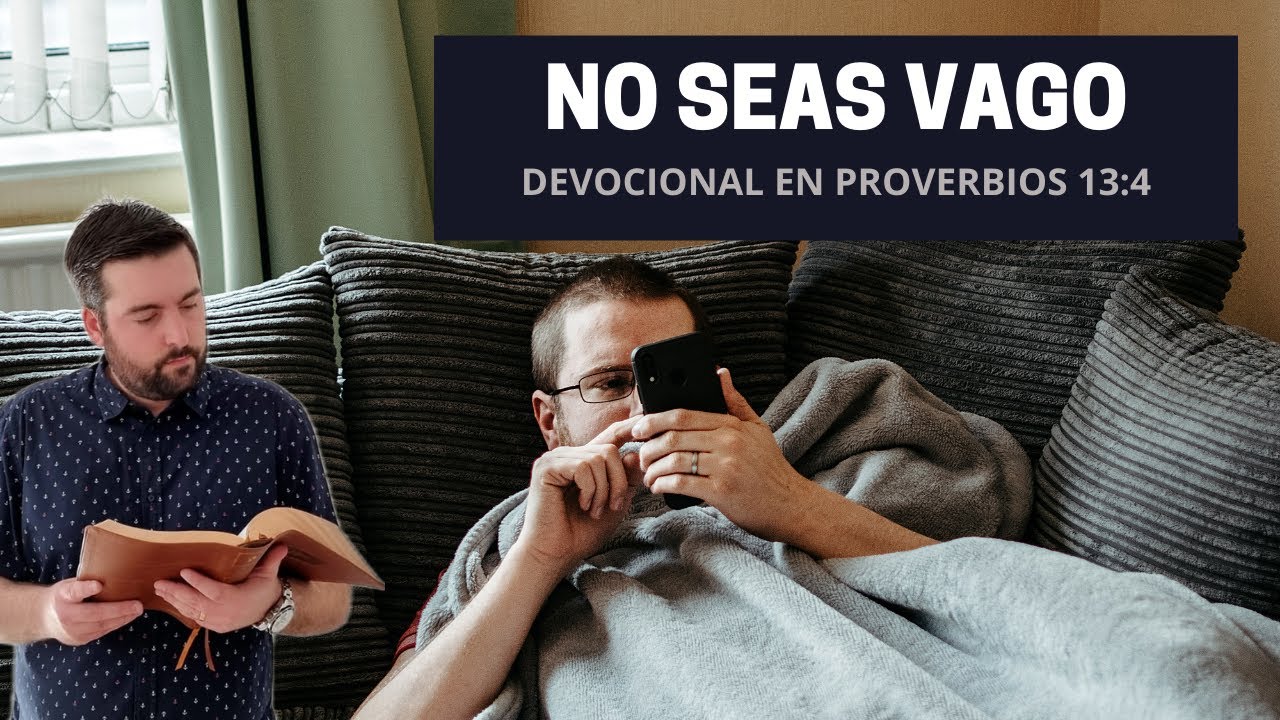 No Seas Vago 😴📖 Reflexión Proverbios 13:4
