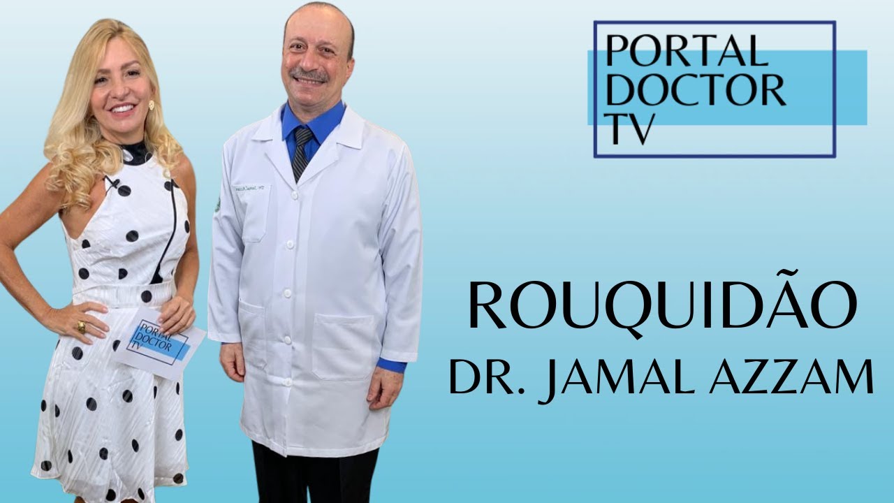 ROUQUID&Atilde;O - SINTOMAS E TRATAMENTOS COM DR. JAMAL AZZAM!