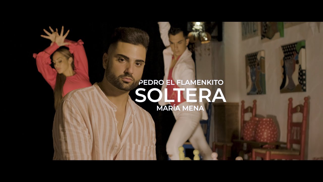 Pedro El Flamenkito - Soltera Ft. Maria Mena (Videoclip Oficial)