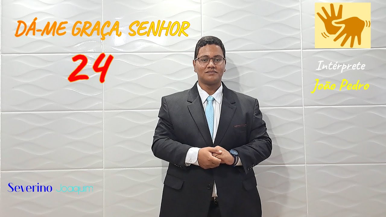 HINOS CCB 24 - Dá-me Graça Senhor - (HINÁRIO 5 EM LIBRAS) @severinojoaquimdasilva-oficial ​
