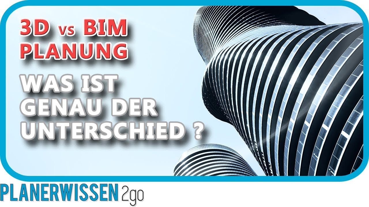 BIM 🌐 Was ist der Unterschied zur bisherigen 3D Planung ? // PLANERWISSEN2go