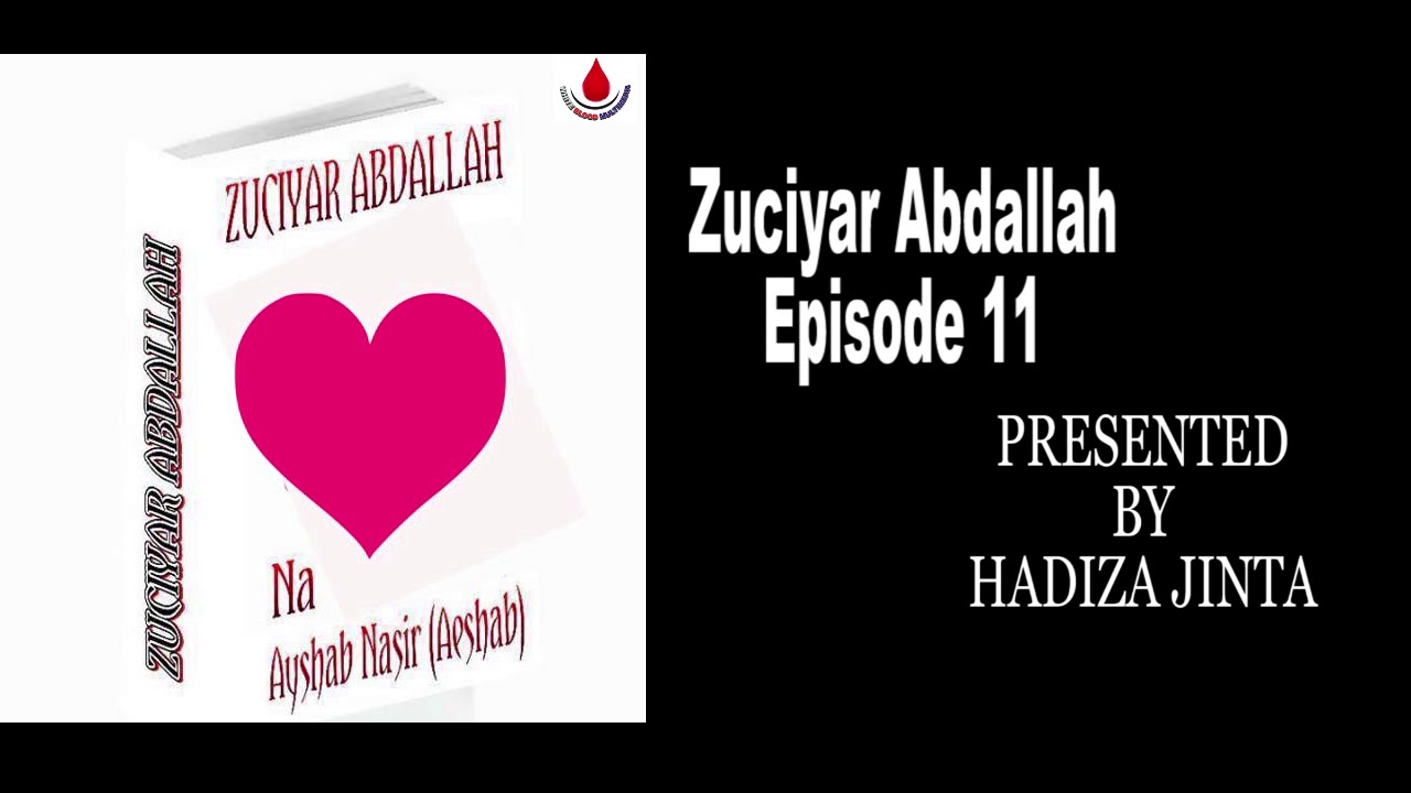 Zuciyar Abdallah Episode 11 Labari mai cike da ban tausayi gami da sadaukarwa