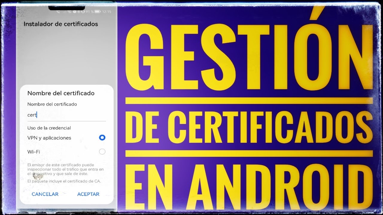 📕 C&oacute;mo instalar un certificado y como desinstalar un certificado en mi Android 📱