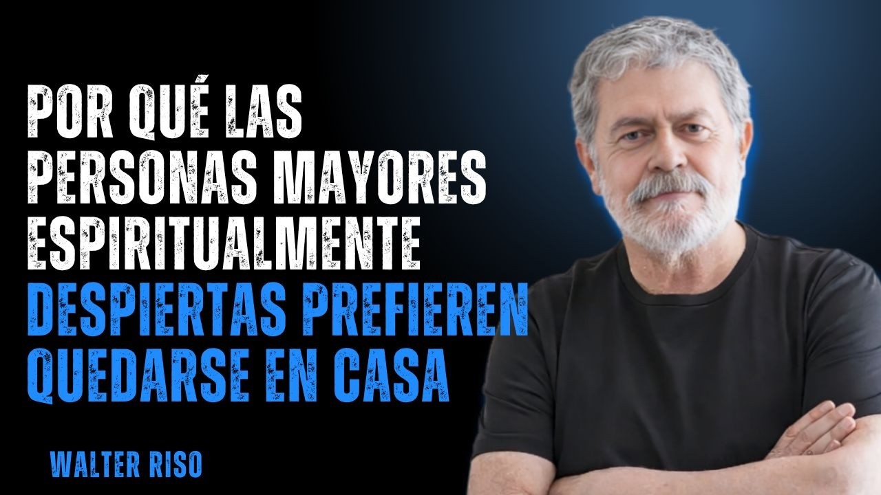 ¿Por qué las personas mayores espiritualmente despiertas prefieren quedarse en casa?