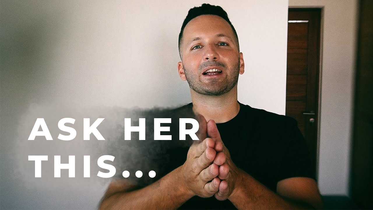 Ask Your Girlfriend THIS To Discover Her Values... | RetroactiveJealousy.com