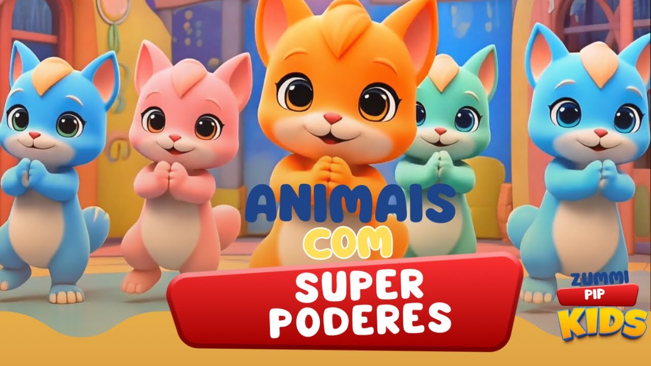 Animais com super poderes - (música infantil)