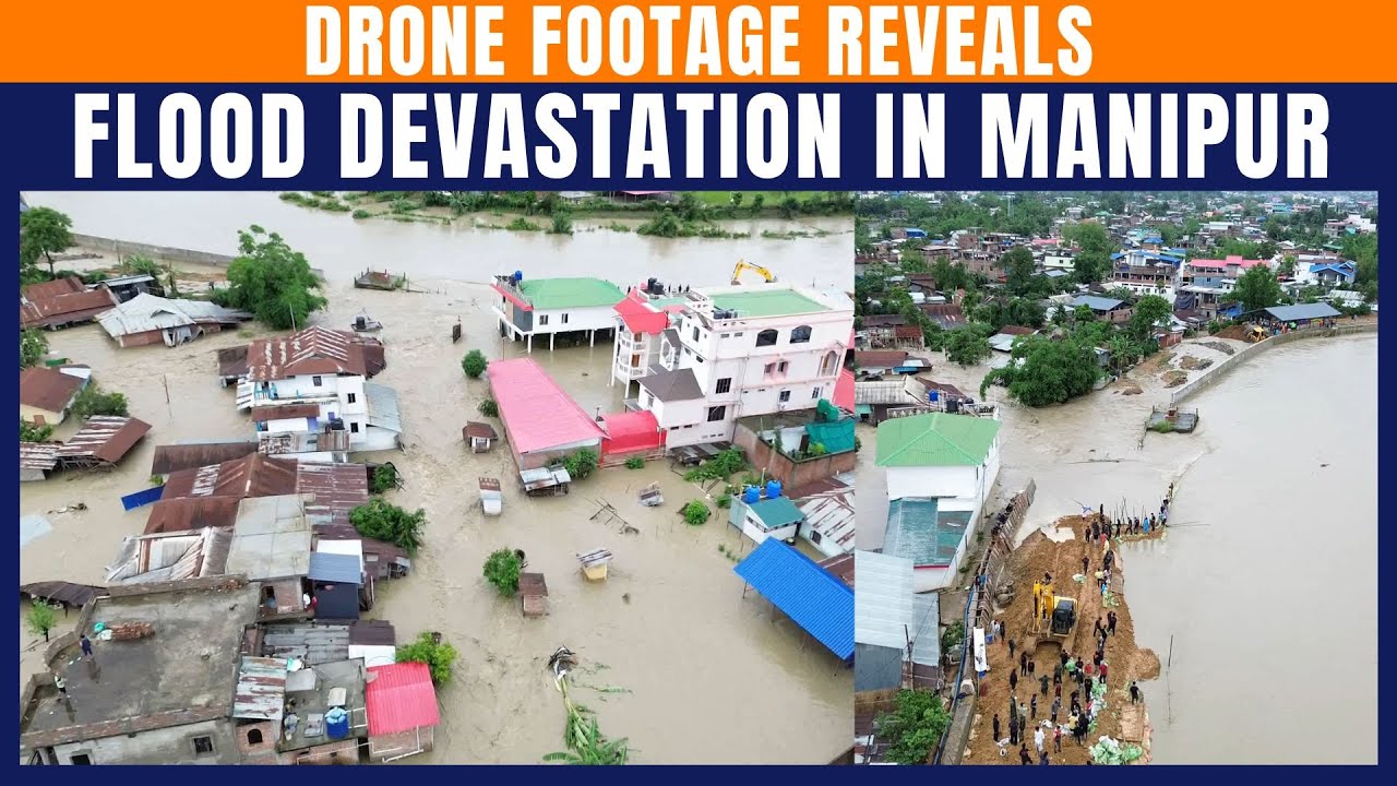 Manipur Submerged: Drone Footage Reveals Flood Devastation After Heavy Rains | Rescue Ops Underway