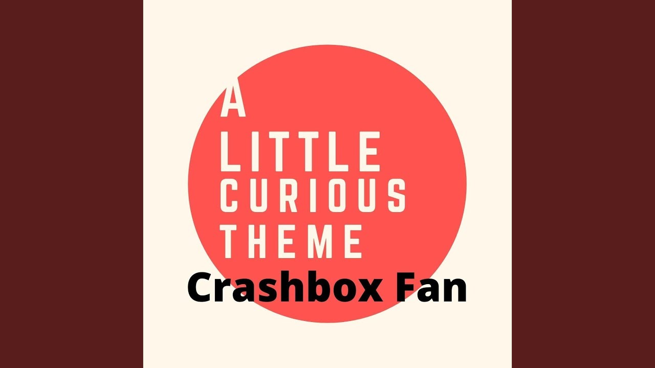 A Little Curious Theme