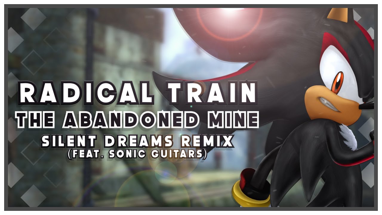Sonic the Hedgehog (2006) - Radical Train (Full Mix) | Silent Dreams Remix (feat. @SonicGuitars)