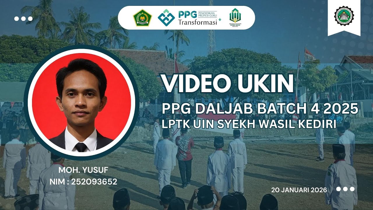 VIDEO UKIN | PPG DALJAB BATCH 4 TAHUN 2025 | LPTK SYEKH WASIL KEDIRI