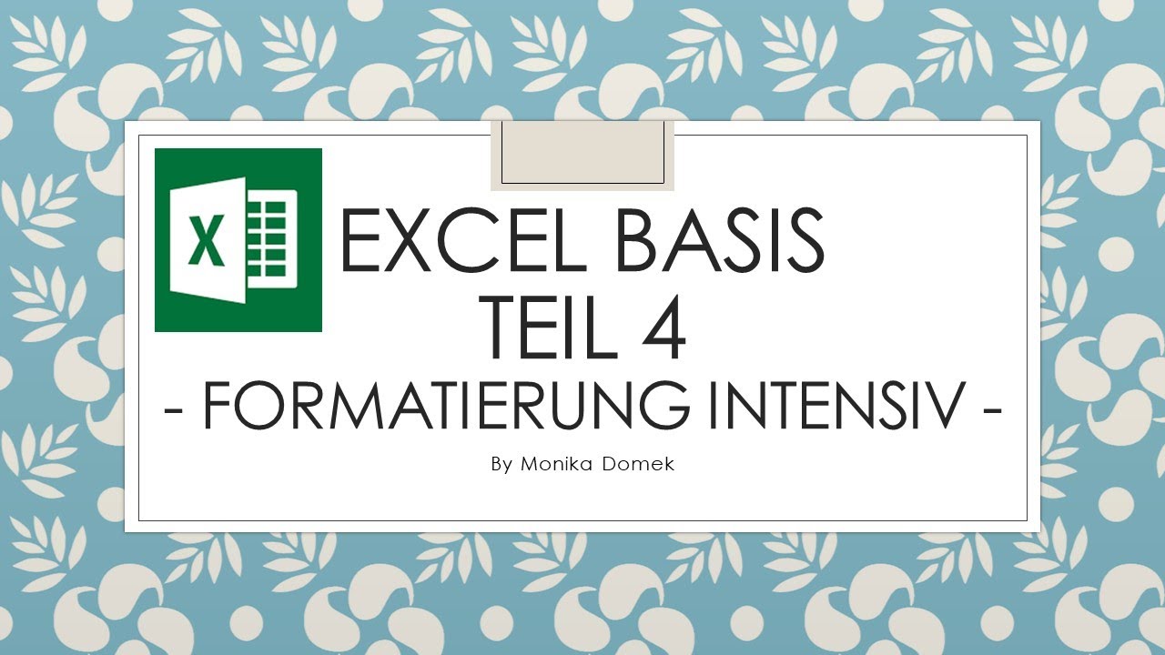 Excel Grundlagen - Zellen formatieren im Detail - Teil 4