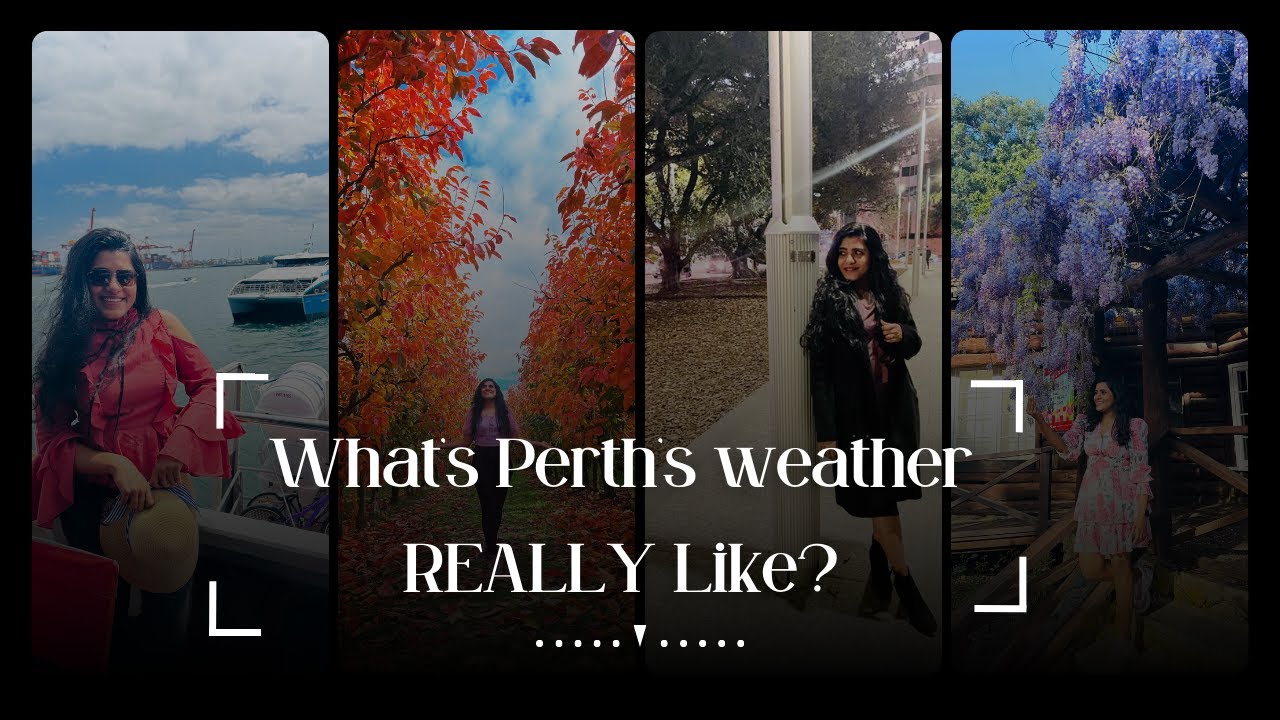 Is Perth Australia's Perfect All-Year Destination? | Whats the weather like in Perth? | Athulya Nair