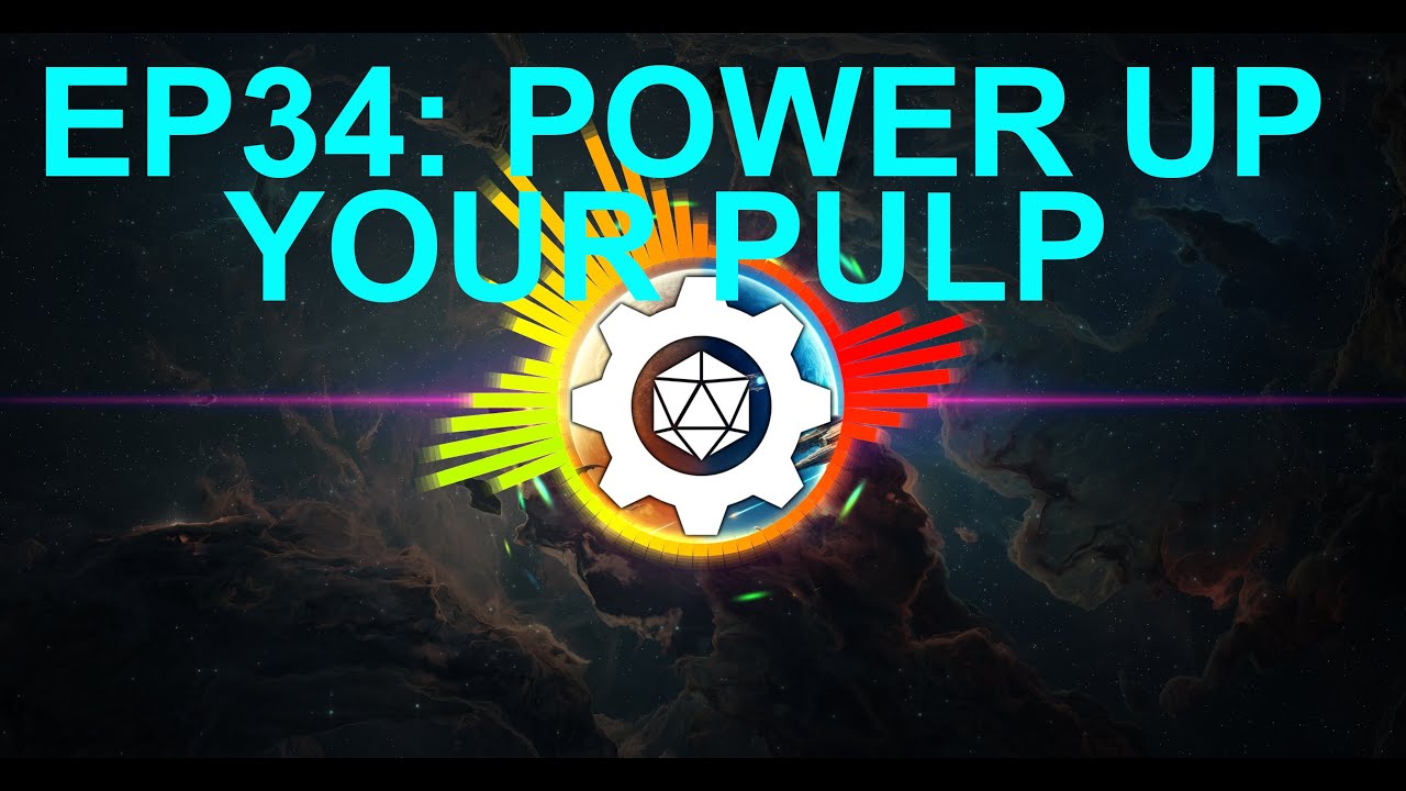 EP34 - Power Up with Pulp