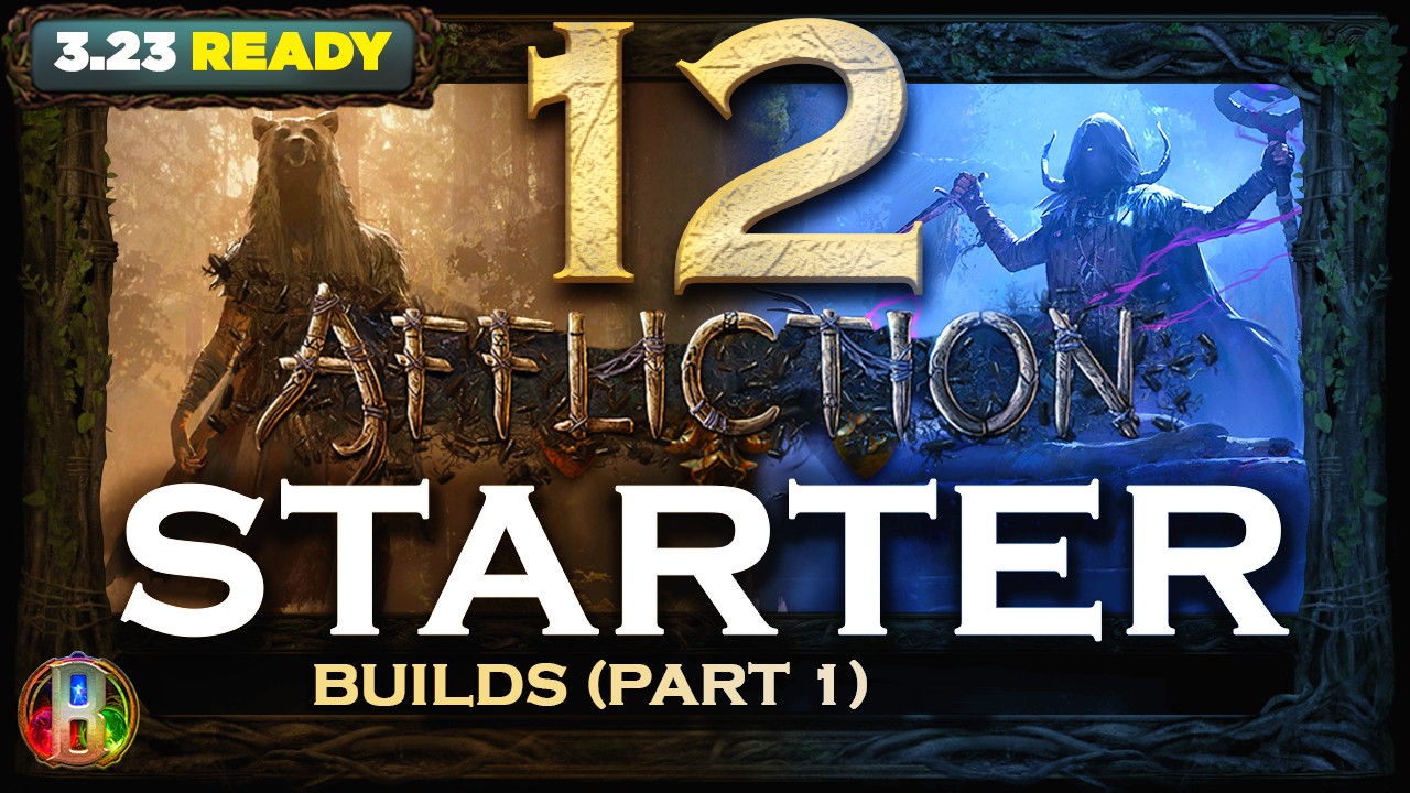 [PoE 3.23] 12 LEAGUE STARTER BUILDS (PART 1) - DEFINITIVE - POE AFFLICTION LEAGUE - POE BUILDS