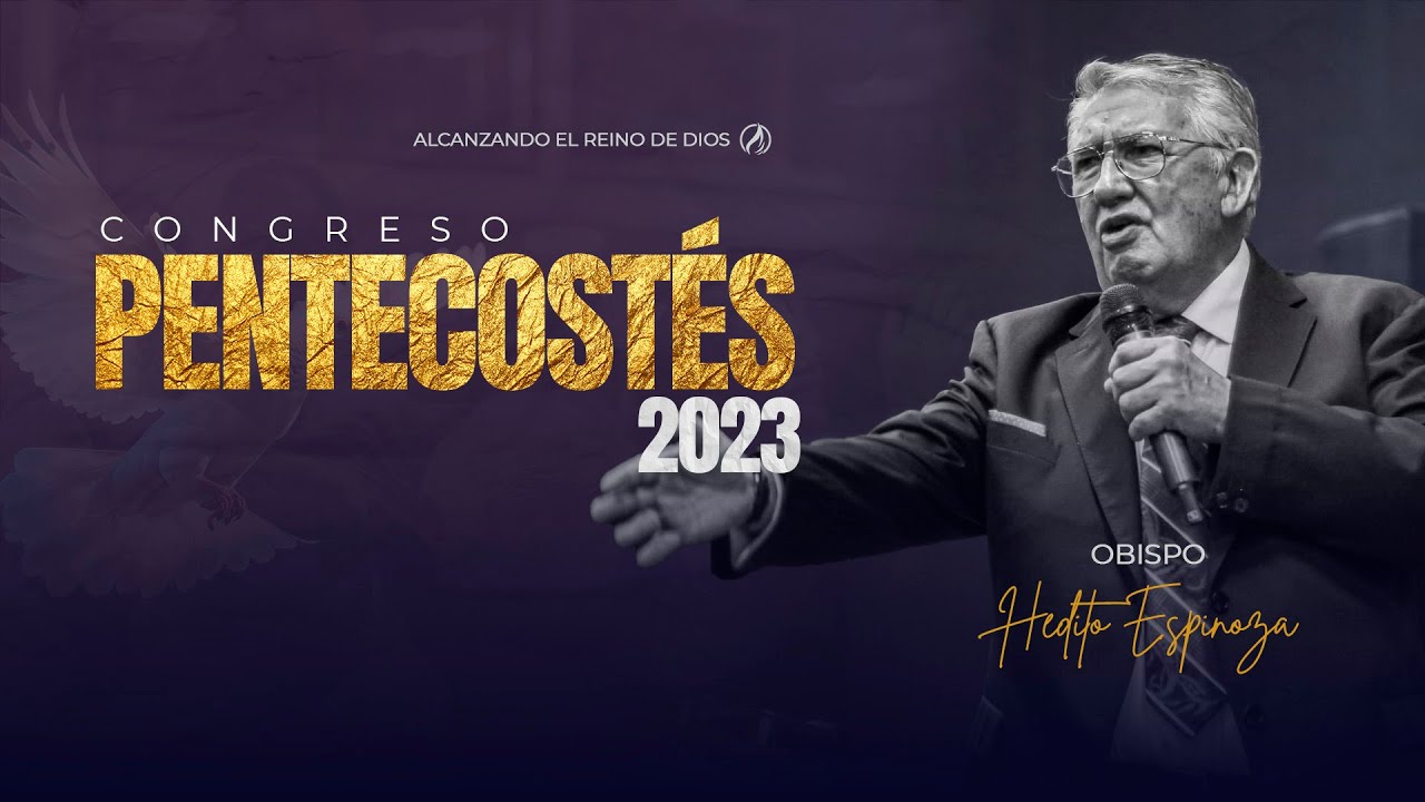 OBISPO HEDITO ESPINOZA - #PENTECOSTÉS2023
