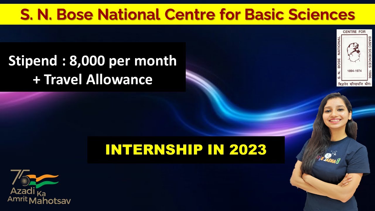 Summer Internship Program 2023 for Masters students at S. N. Bose National Centre for Basic Sciences