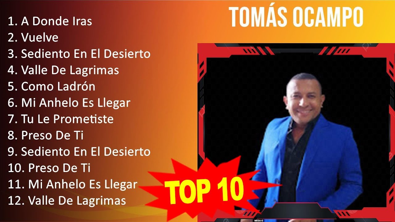 T o m &aacute; s O c a m p o 2023   Best Songs, Greatest Hits, Full Album