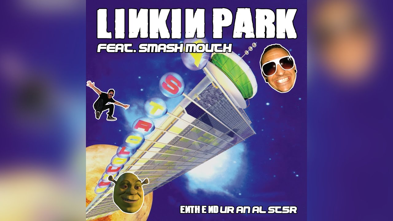 Linkin Park feat. Smash Mouth - Enth E ND Ur An Al St5r