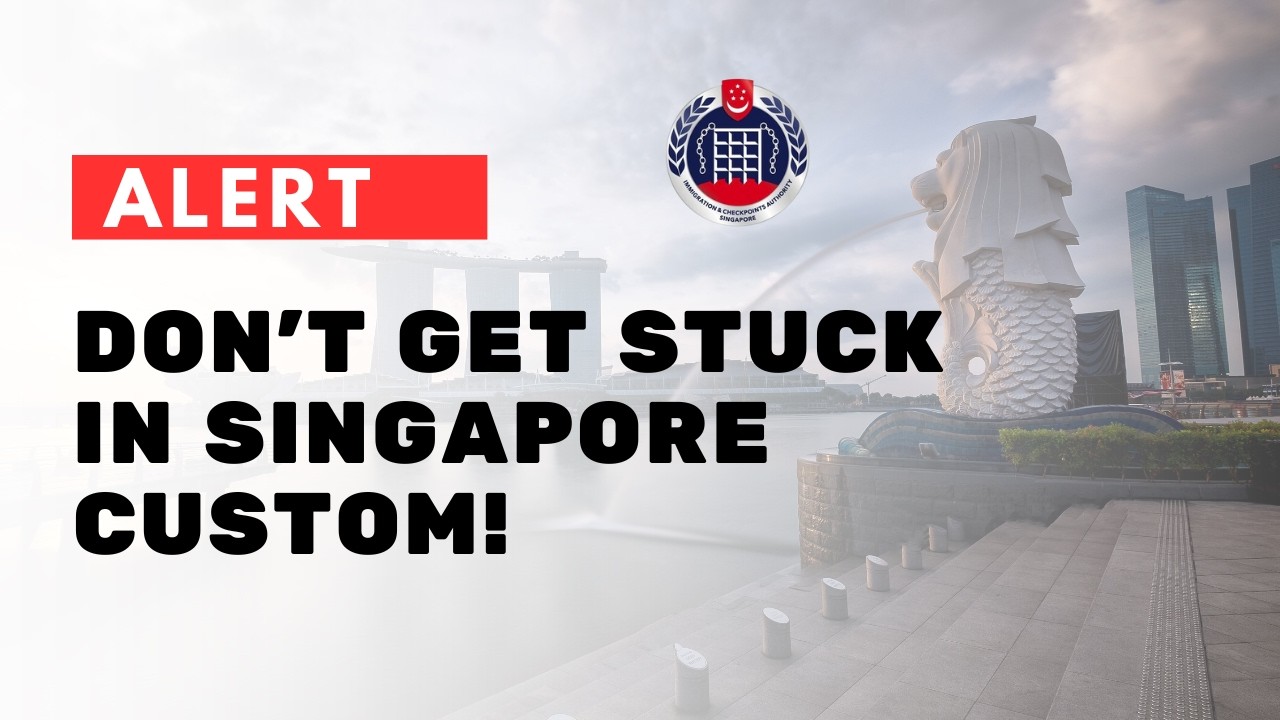 Don't Get Stuck at Singapore Customs! Essential ICA Guide for Travelers 2025