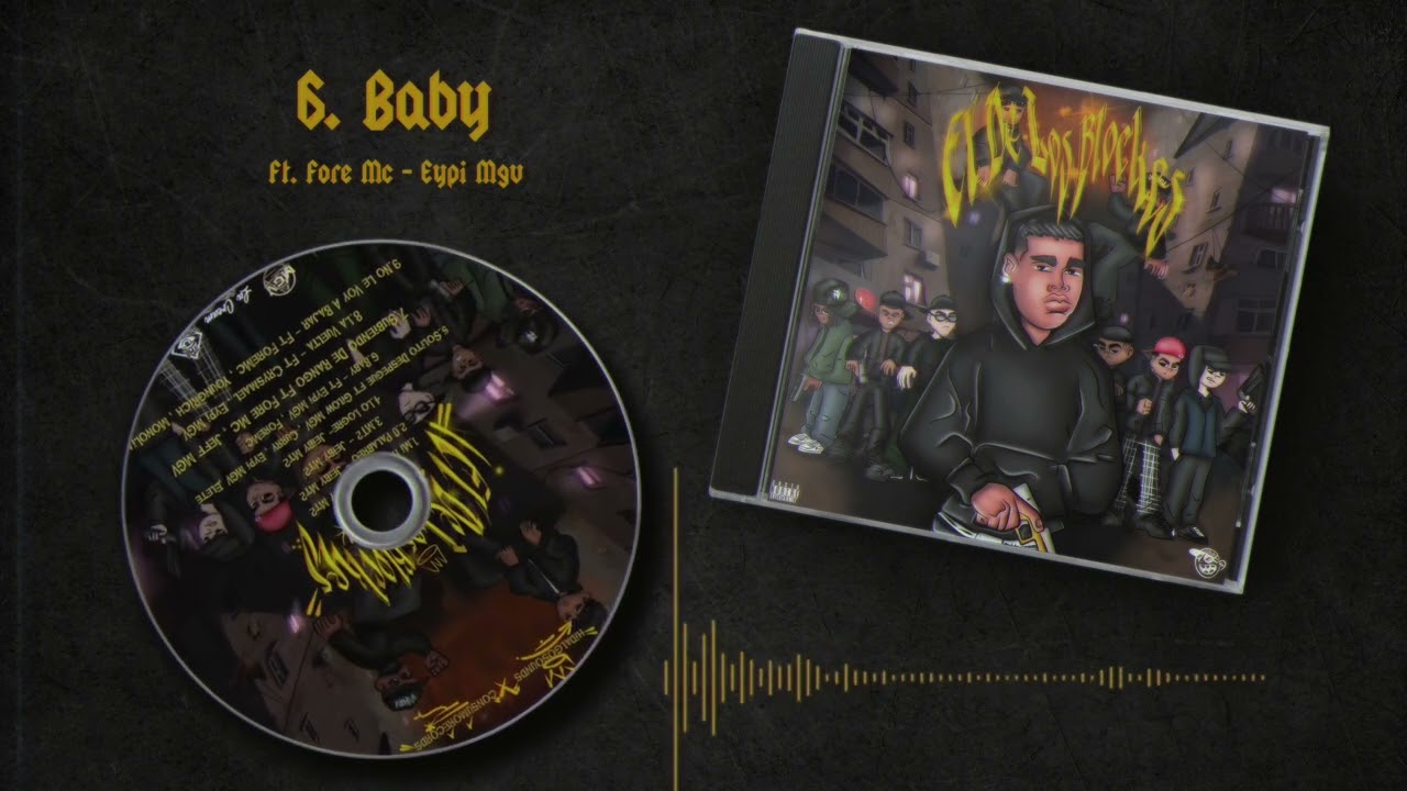 6. Baby - Ft. Fore Mc , Eypi Mgv