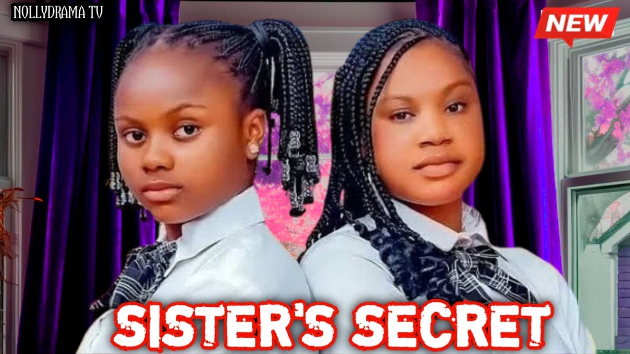 SISTERS SECRET - MERCY KENNETH, UCHECHI TREASURE 2025 NEW NOLLYWOOD MOVIE