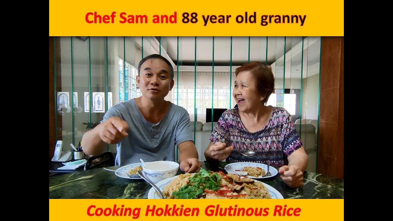 Chef Sam & 88 year old granny cooking Hokkien Glutinous Rice together! | Done in Hokkien and English