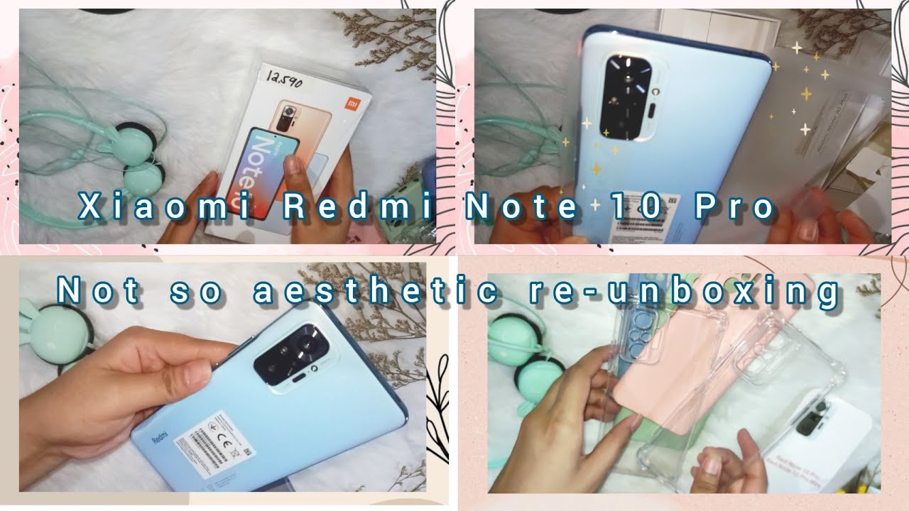 Xiaomi Redmi Note 10 Pro | Not so aesthetic re-unboxing | pastel cases from shopee