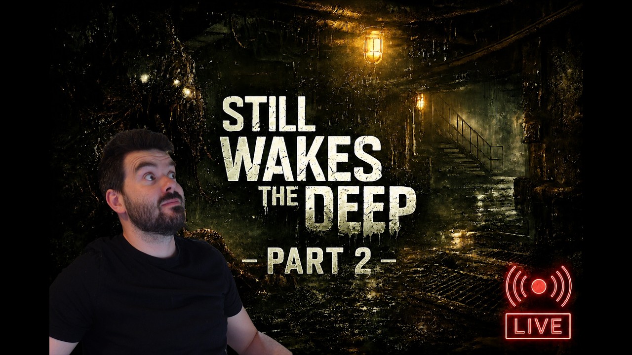 Can We Survive the End Game? | Still Wakes the Deep FINALE LIVE (Blind Playthrough)