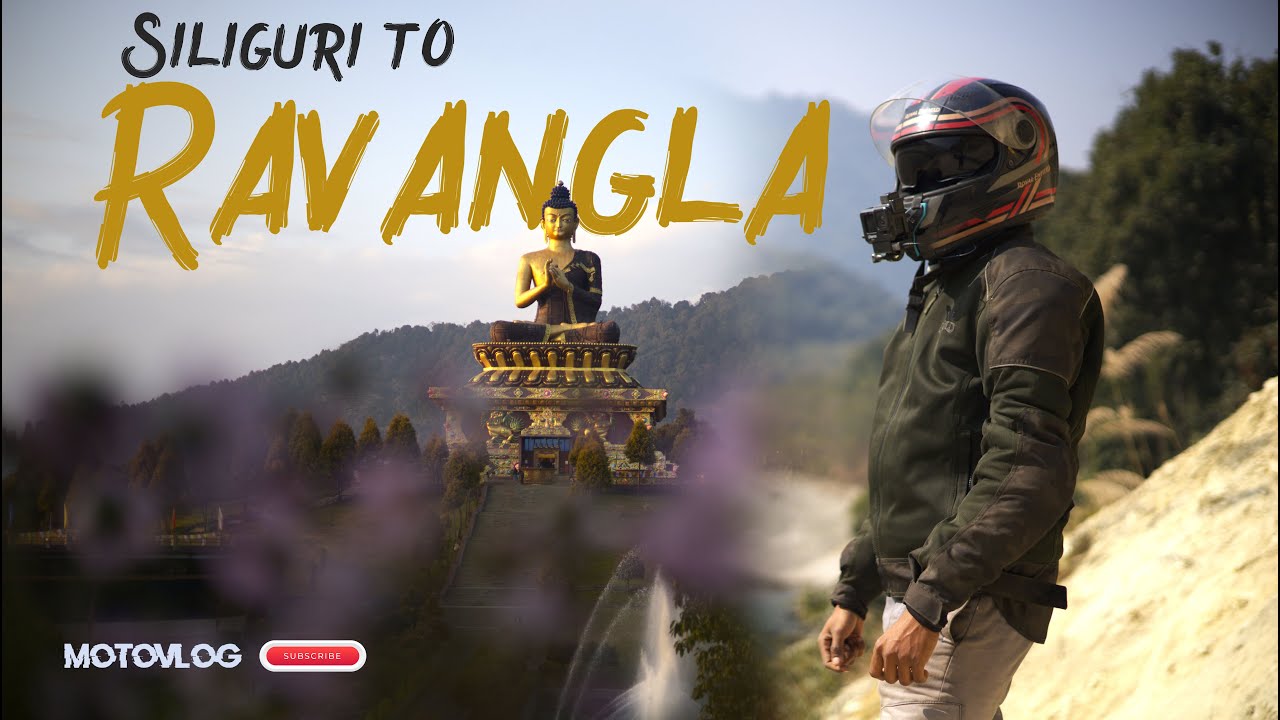 Siliguri to Ravangla | South Sikkim | Motovlog
