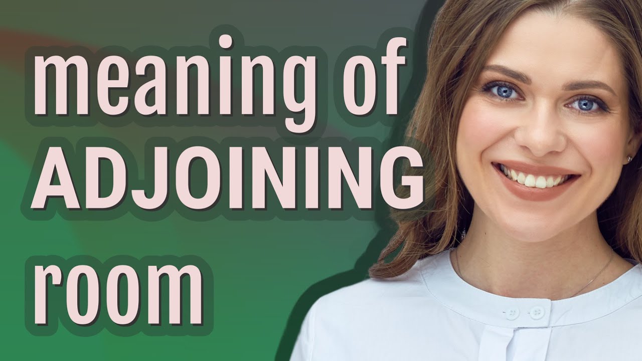 Adjoining room | meaning of Adjoining room