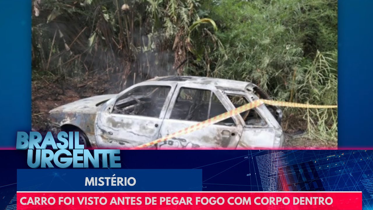 Mistério: vídeo mostra carro de vítima antes de ser achado carbonizado | Brasil Urgente