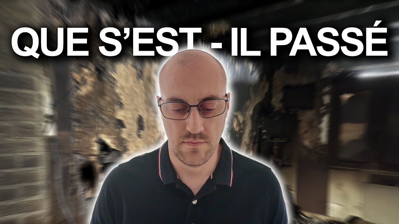 INCENDIE ! Que s&rsquo;est il pass&eacute; ? Et maintenant ?