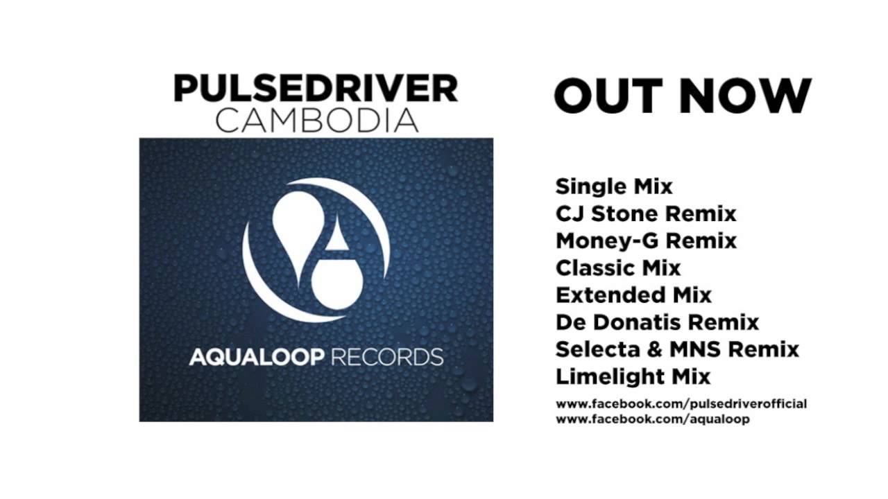 Pulsedriver - Cambodia (CJ Stone Remix)
