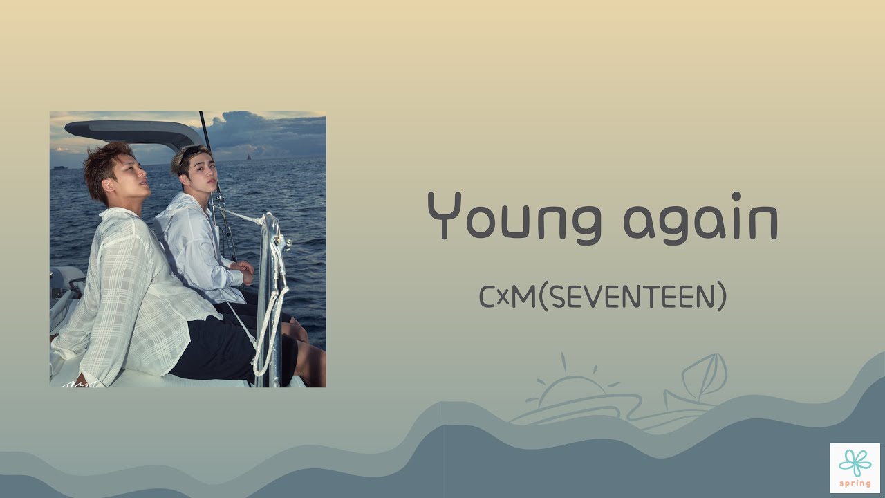 《日本語訳/カナルビ》Young again-C×M(SEVENTEEN)