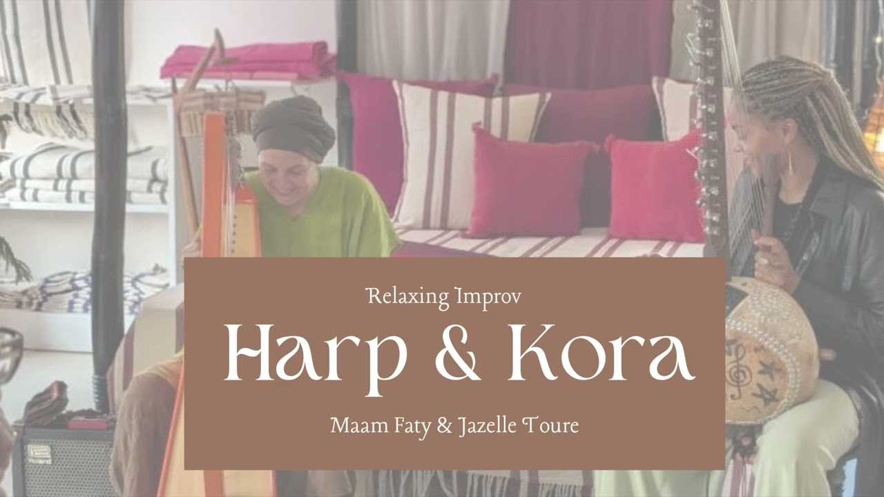 Maam Faty & Jazelle Toure: Harp & Kora