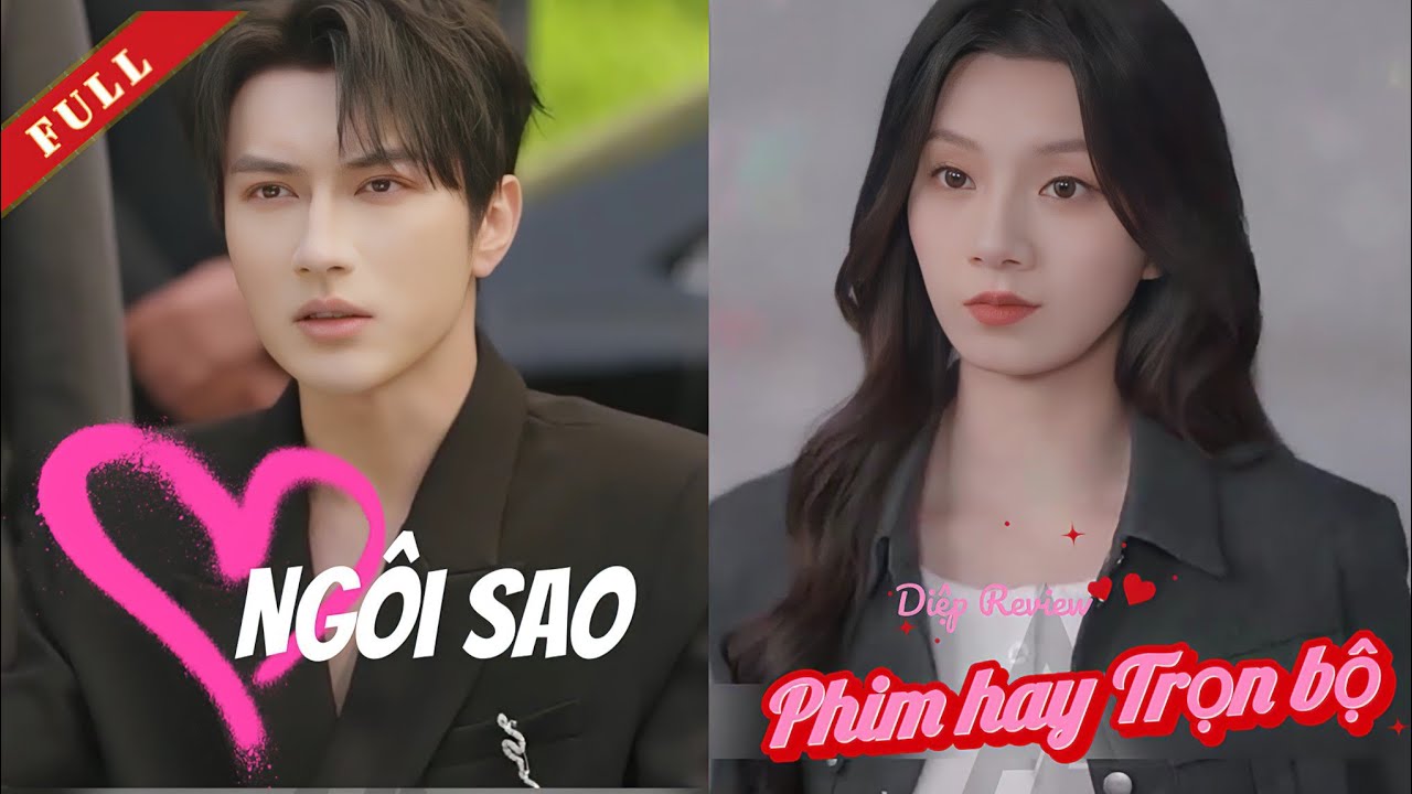 Review Phim Trọn Bộ | Ng&ocirc;i Sao | Phim Ngắn | Phim Ngắn Trung Quốc