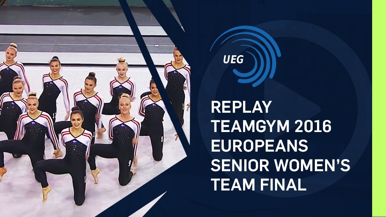 REPLAY  - TeamGym 2016 Europeans - Senior women’s team final (15 Oct 2016)