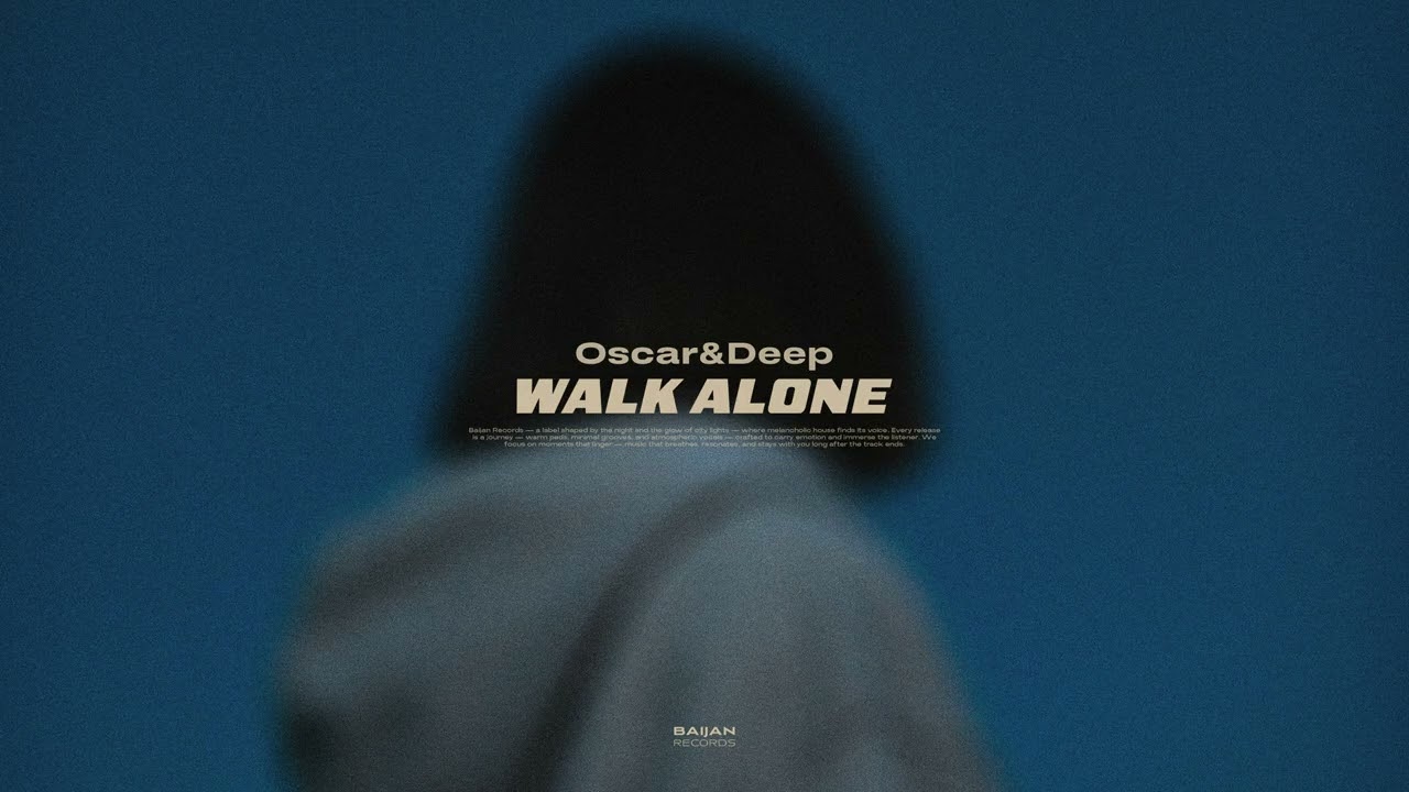 Oscar & Deep - Walk Alone