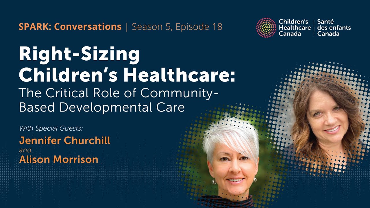 Right-Sizing Children’s Healthcare: The Critical Role of Community-Based Developmental Care